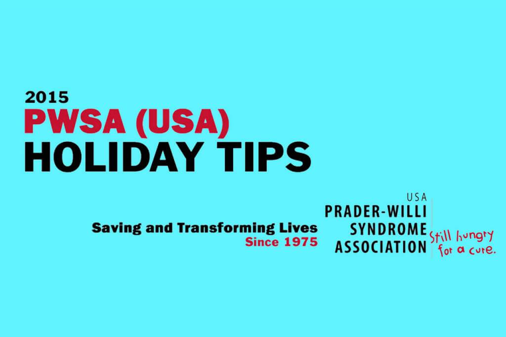 Holiday Tips 2015 1, Prader-Willi Syndrome Association | USA