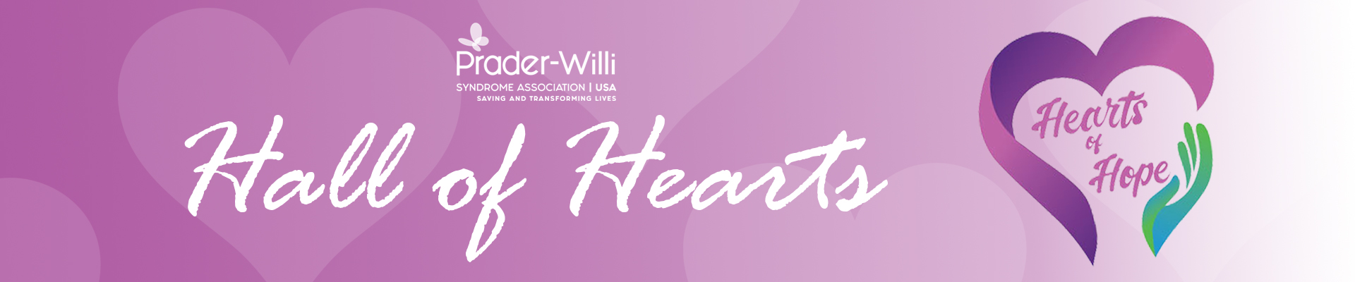 Hallofhearts Banner, Prader-Willi Syndrome Association | USA