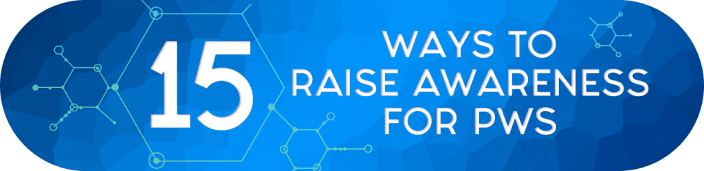 15 Ways To Raise Awareness Button, Prader-Willi Syndrome Association | USA