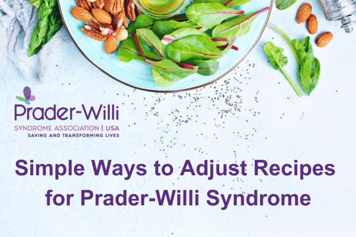 Simple Ways to Adjust Recipes for Prader-Willi Syndrome