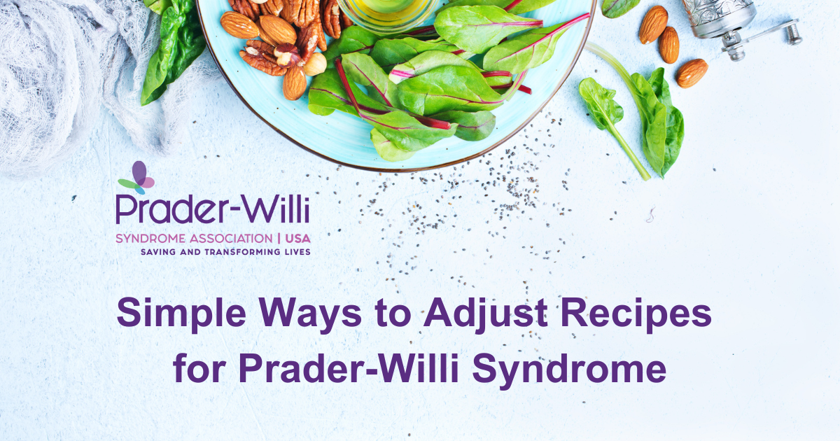 Simple Ways to Adjust Recipes for Prader-Willi Syndrome