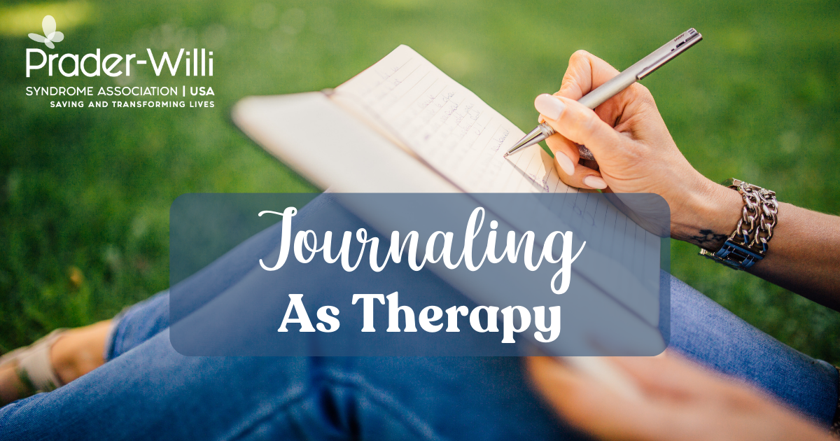 Journaling As Therapy, Prader-Willi Syndrome Association | USA