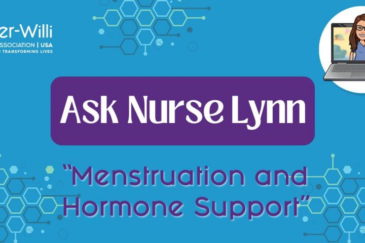 Ask Nurse Lynn Blog 6, Prader-Willi Syndrome Association | USA