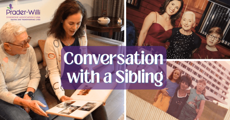 Conversation with a Sibling - Prader-Willi Syndrome Association | USA